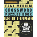 Easy Medium Crossword Puzzles Book For Adults: Brain Teasers 80 Puzzles With Solution