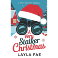 A Very Stalker Christmas: A Spicy Holiday Novella