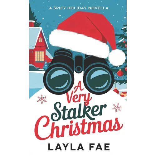 A Very Stalker Christmas: A Spicy Holiday Novella