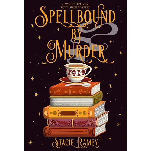 Spellbound by Murder: A Mystic Hollow Bookshop Mystery