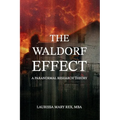 The Waldorf Effect: A Paranormal Research Theory