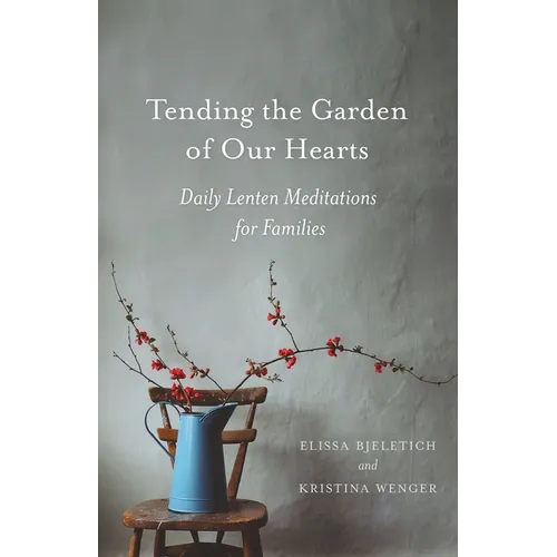 Tending the Garden of Our Hearts