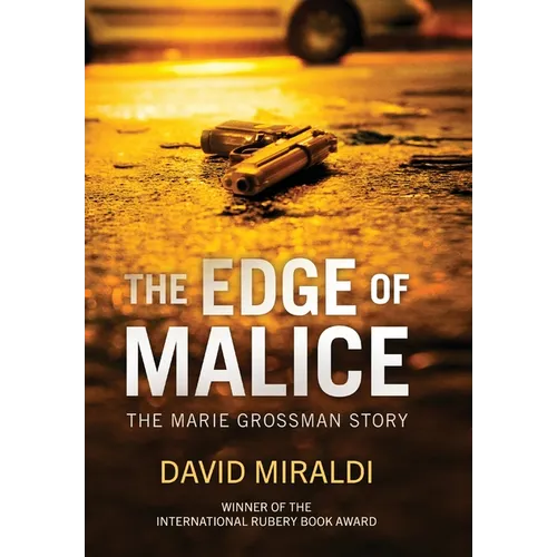 The Edge of Malice: The Marie Grossman Story