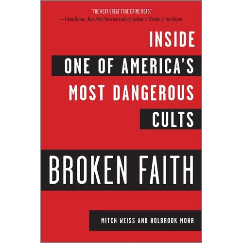 Broken Faith: Inside One of America's Most Dangerous Cults