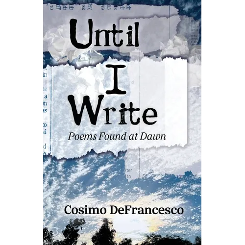Until I Write: Poems Found at Dawn