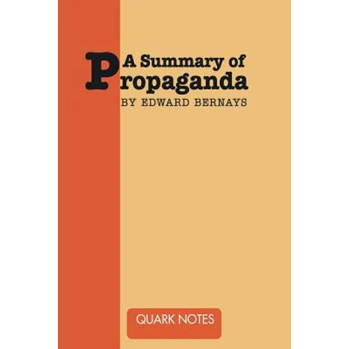 A Summary of Propaganda by Edward Bernays