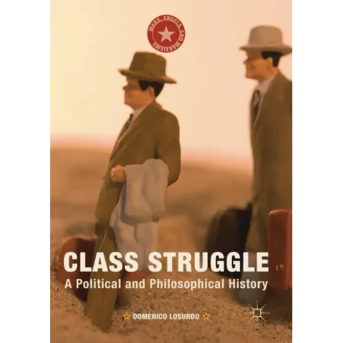 Class Struggle: A Political and Philosophical History