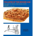 Collapse of the Bronze Age: The Story of Greece, Troy, Israel, Egypt, and the Peoples of the Sea