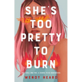 She's Too Pretty to Burn