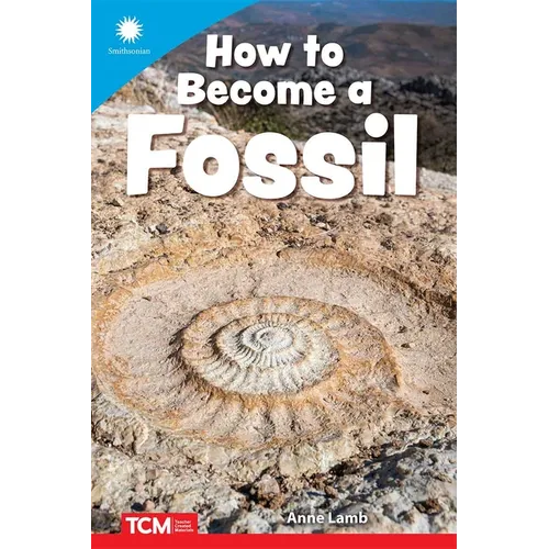 How to Become a Fossil