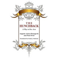 The Hunchback: A Play in Five Acts
