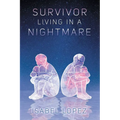 Survivor Living In A Nightmare