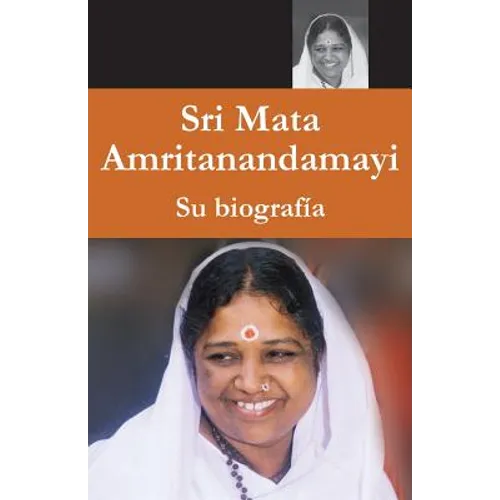 Mata Amritanandamayi - Su biografía