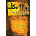 Buffy the Vampire Slayer and Philosophy: Fear and Trembling in Sunnydale