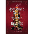 A Botanist's Guide to Rituals and Revenge: A Saffron Everleigh Mystery