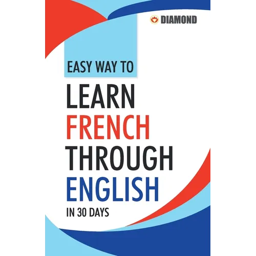 Easy Way to Learn French Through English in 30 Days
