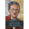 Joyce at Last and Other Short Plays (b/w)
