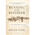 Running with Reindeer: Encounters in Russian Lapland