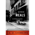 Between Meals: An Appetite for Paris