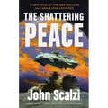 The Shattering Peace: Old Man's War Book 7