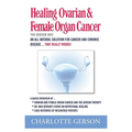 Healing Ovarian & Female Organ Cancer