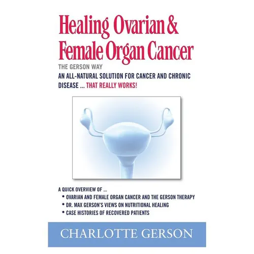 Healing Ovarian & Female Organ Cancer