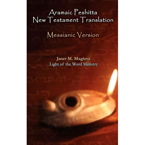 Aramaic Peshitta New Testament Translation - Messianic Version