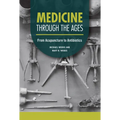 Medicine Through the Ages: From Acupuncture to Antibiotics