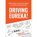 Driving Eureka!: Problem-Solving with Data-Driven Methods & the Innovation Engineering System