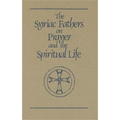 The Syriac Fathers on Prayer and the Spiritual Life: Volume 101