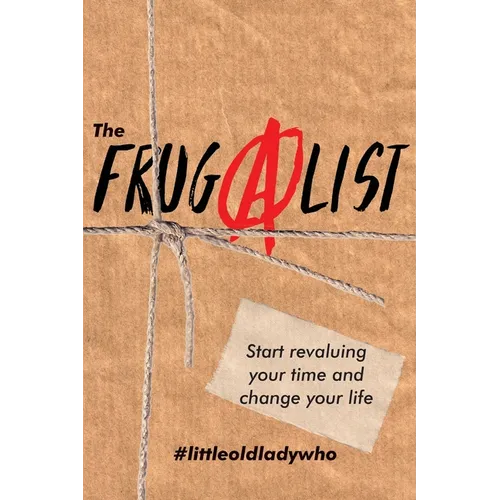 The FrugAlist: Start Revaluing Your Time And Change Your Life