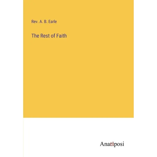 The Rest of Faith