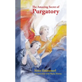 The Amazing Secret of Purgatory