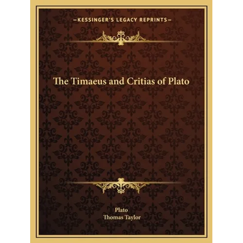 The Timaeus and Critias of Plato