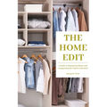 The Home Edit: A Guide to Organizing Home and Conquering the Clutter with Style (Essence Edition)