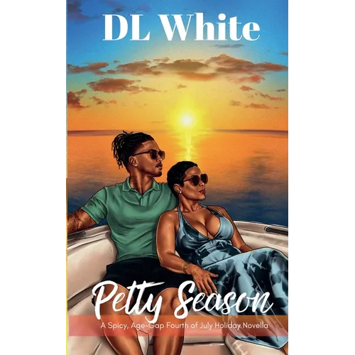 Petty Season, A Spicy Age-Gap Fourth of July Holiday Novella