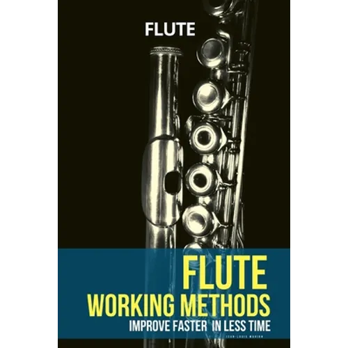 Flute working methods: flute method - improve faster in less time