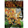 Sacred Plant Medicine: The Wisdom in Native American Herbalism