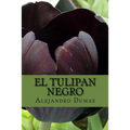 El Tulipan Negro (Spanish) Edition