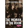 The Woman in the Room: A Memoir