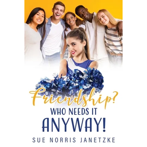 Friendship? Who Needs it Anyway!