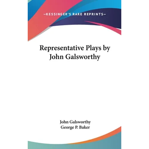 Representative Plays by John Galsworthy