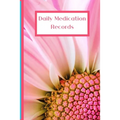 Daily Medication Records: Personalized Reminder Medication Records Keeper