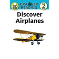 Discover Airplanes: Level 2 Reader