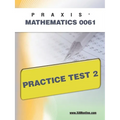 Praxis II Mathematics 0061 Practice Test 2