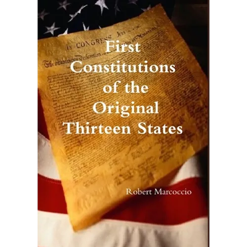 First Constitutions of the Original Thirteen States