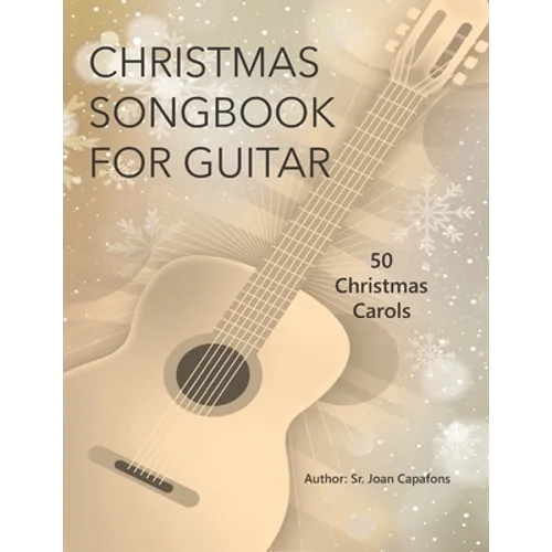 Guitar Christmas Songbook 50 Christmas Carols