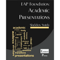 Academic Presentations: EAP Foundation