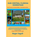 Our Central Florida Homestead: Real Projects, Practical Skills, A Life Built by Hand