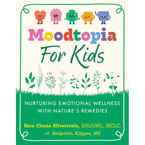 Moodtopia for Kids: Nurturing Emotional Wellness with Nature's Remedies